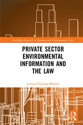 Book cover of Private Sector Environmental Information and the Law by Juliana Zuluaga Madrid