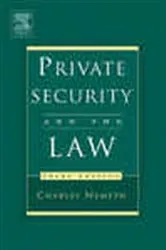 Book cover of Private Security and the Law (3rd ed.) by Nemeth JD, Ph.D., LL.M, Charles