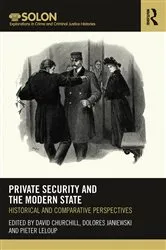Book cover of Private Security and the Modern State by David Churchill