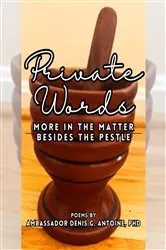 Book cover of Private Words by Ambassador Denis G. Antoine