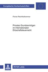 Book cover of Privates Grundvermoegen im Internationalen Erbschaftsteuerrecht by Florian Reichthalhammer