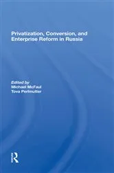 Book cover of Privatization, Conversion, And Enterprise Reform In Russia by Michael Mcfaul