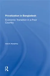 Book cover of Privatization In Bangladesh by Clare E Humphrey