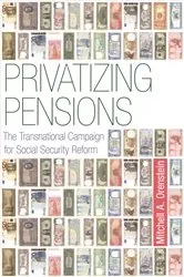 Book cover of Privatizing Pensions by Mitchell A. Orenstein