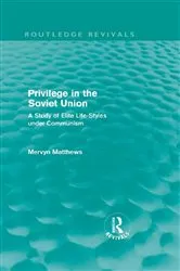 Book cover of Privilege in the Soviet Union (Routledge Revivals) by Mervyn Matthews