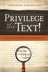 Book cover of Privilege the Text! by Abraham Kuruvilla