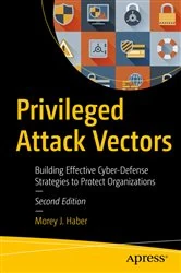 Book cover of Privileged Attack Vectors (2nd ed.) by Morey J. Haber