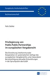 Book cover of Privilegierung von Public-Public-Partnerships im europaeischen Vergaberecht by Felix Siebler