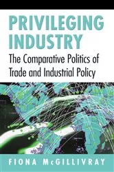 Book cover of Privileging Industry by Fiona McGillivray