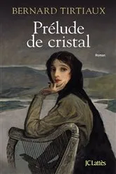Book cover of Prélude de cristal by Bernard Tirtiaux