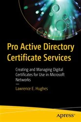 Book cover of Pro Active Directory Certificate Services by Lawrence E. Hughes