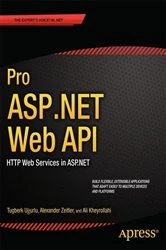 Book cover of Pro ASP.NET Web API by Ali Uurlu