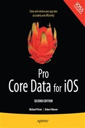 Book cover of Pro Core Data for iOS, Second Edition (2nd ed.) by Robert Warner