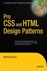 Book cover of Pro CSS and HTML Design Patterns by Michael Bowers