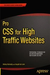 Book cover of Pro CSS for High Traffic Websites by Antony Kennedy