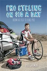 Book cover of Pro Cycling on $10 a Day: From Fat Kid to Euro Pro by Unknown