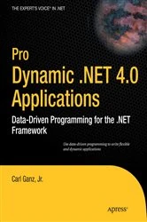 Book cover of Pro Dynamic .NET 4.0 Applications by Carl Ganz