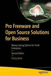 Book cover of Pro Freeware and Open Source Solutions for Business (2nd ed.) by Phillip Whitt