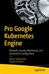 Book cover of Pro Google Kubernetes Engine by Navin Sabharwal