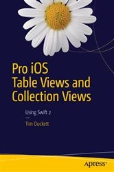 Book cover of Pro iOS Table Views and Collection Views by Tim Duckett