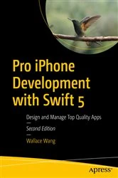 Book cover of Pro iPhone Development with Swift 5 (2nd ed.) by Wallace Wang