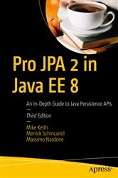 Book cover of Pro JPA 2 in Java EE 8 (3rd ed.) by Mike Keith