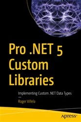 Book cover of Pro .NET 5 Custom Libraries by Roger Villela