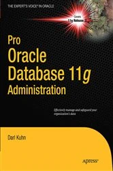 Book cover of Pro Oracle Database 11g Administration by Darl Kuhn