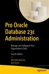 Book cover of Pro Oracle Database 23c Administration (4th ed.) by Michelle Malcher