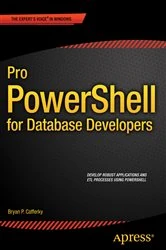 Book cover of Pro PowerShell for Database Developers by Bryan P. Cafferky