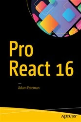 Book cover of Pro React 16 by Adam Freeman