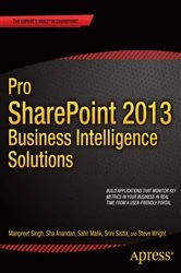 Book cover of Pro SharePoint 2013 Business Intelligence Solutions by Manpreet Singh