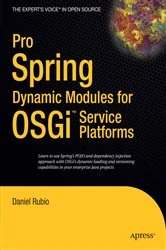 Book cover of Pro Spring Dynamic Modules for OSGi Service Platforms by Daniel Rubio