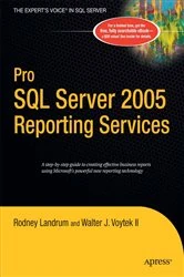 Book cover of Pro SQL Server 2005 Reporting Services by Walter Voytek