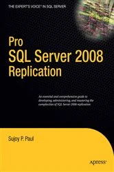 Book cover of Pro SQL Server 2008 Replication by Sujoy Paul