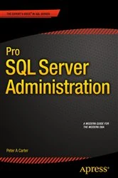 Book cover of Pro SQL Server Administration by Peter Carter