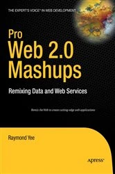 Book cover of Pro Web 2.0 Mashups by Raymond Yee