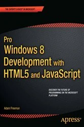 Book cover of Pro Windows 8 Development with HTML5 and JavaScript by Adam Freeman