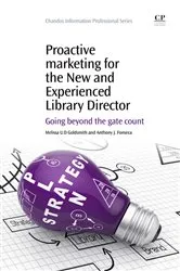 Book cover of Proactive Marketing for the New and Experienced Library Director by Melissa U.D. Goldsmith