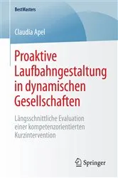 Book cover of Proaktive Laufbahngestaltung in dynamischen Gesellschaften by Claudia Apel