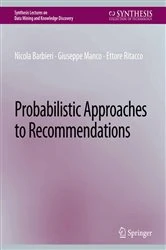 Book cover of Probabilistic Approaches to Recommendations by Nicola Barbieri