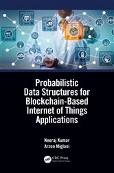 Book cover of Probabilistic Data Structures for Blockchain-Based Internet of Things Applications by Neeraj Kumar