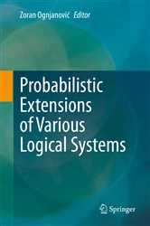 Book cover of Probabilistic Extensions of Various Logical Systems by Zoran Ognjanović