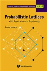 Book cover of Probabilistic Lattices: With Applications To Psychology by Louis E Narens