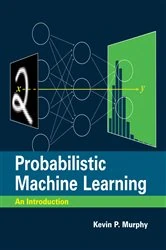 Book cover of Probabilistic Machine Learning by Kevin P. Murphy