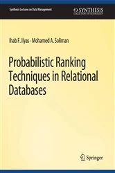 Book cover of Probabilistic Ranking Techniques in Relational Databases by Ihab Ilyas