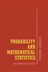 Book cover of Probability and Mathematical Statistics by Eugene Lukacs