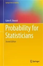 Book cover of Probability for Statisticians (2nd ed.) by Galen R. Shorack