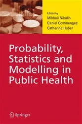 Book cover of Probability, Statistics and Modelling in Public Health by M.S. Nikulin
