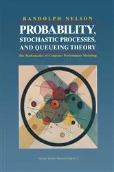 Book cover of Probability, Stochastic Processes, and Queueing Theory by Randolph Nelson